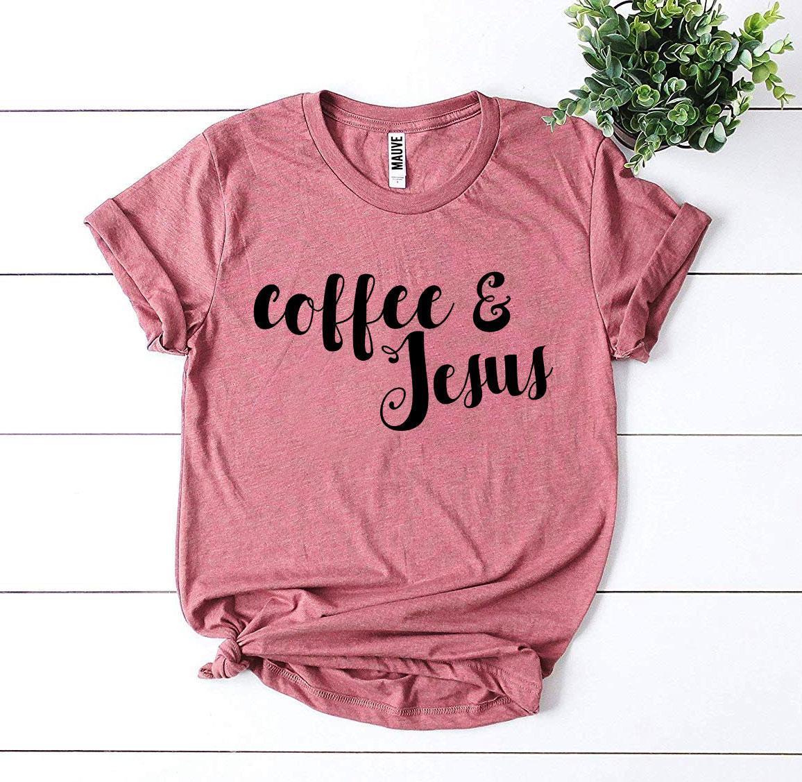 Coffee And Jesus T-shirt - Dope Women's Clothing 