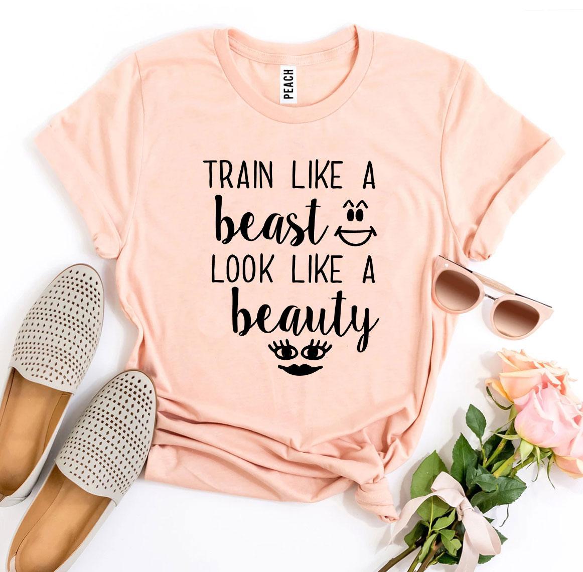 Train Like a Beast Look Like a Beauty T-shirt - Dope Women's Clothing 