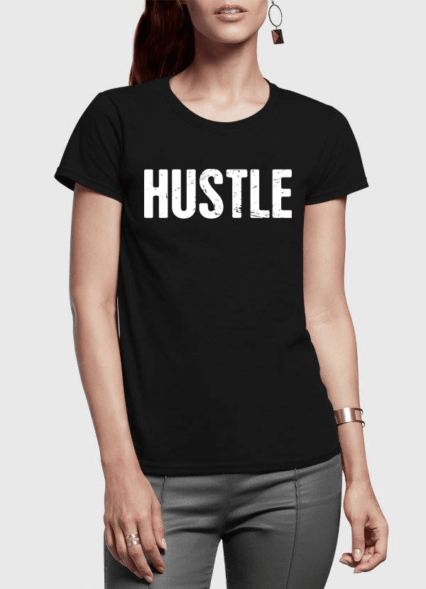 Hustle Half Sleeves Women T-shirt - Dope Women's Clothing 